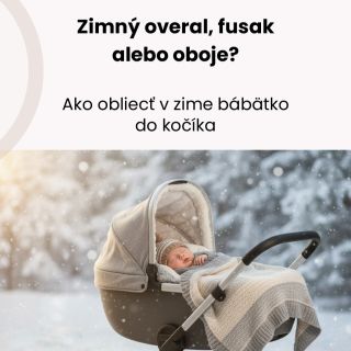 Fusak je základ zimného obliekania bábätka. Stačí k nemu zvoliť správnu hrúbku overalu podľa počasia 🌨 👉 Pri miernej zime...